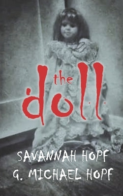 The Doll: A Horror Novella by Hopf, G. Michael