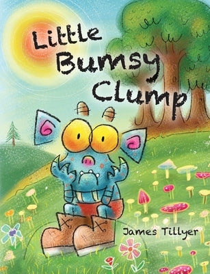 Little Bumsy Clump by Tillyer, James