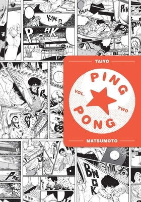 Ping Pong, Vol. 2, 2 by Matsumoto, Taiyo