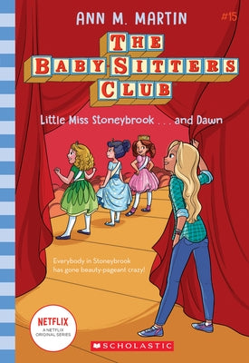 Little Miss Stoneybrook...and Dawn (the Baby-Sitters Club #15) (Library Edition): Volume 15 by Martin, Ann M.