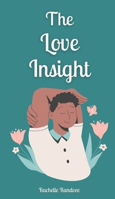 The Love Insight by Randvee, Rachelle