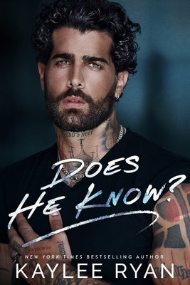 Does He Know? by Ryan, Kaylee