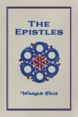 The Epistles by Faiz, Waqar
