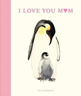 I Love You Mom by Temperley, Liz