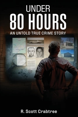 Under 80 Hours by Crabtree, R. Scott