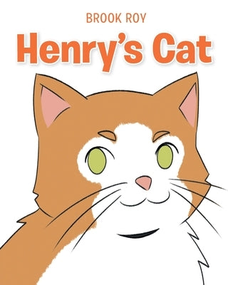 Henry's Cat by Roy, Brook