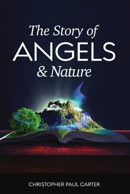 The Story of Angels and Nature by Carter, Christopher