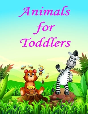 Animals for Toddlers: coloring Pages for Children ages 2-5 from funny and variety amazing image. by Mimo, J. K.