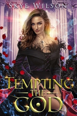 Tempting The God: A Hades and Persephone Romance by Wilson, Skye