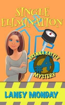 Single Elimination: A Cozy Mystery by Monday, Laney