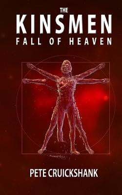 The Kinsmen: Fall of Heaven by Cruickshank, Pete