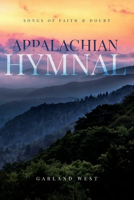 Appalachian Hymnal by West, Garland