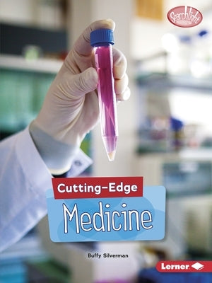 Cutting-Edge Medicine by Silverman, Buffy