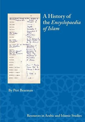 A History of the Encyclopaedia of Islam by Bearman, Peri