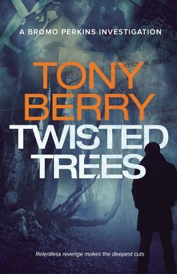 Twisted Trees by Berry, Tony
