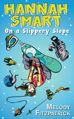 On a Slippery Slope: Hannah Smart by Fitzpatrick, Melody