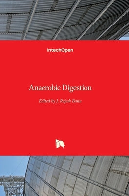 Anaerobic Digestion by Banu, Rajesh