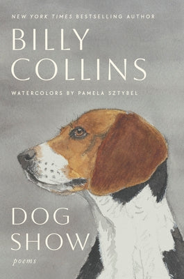 Dog Show: Poems by Collins, Billy