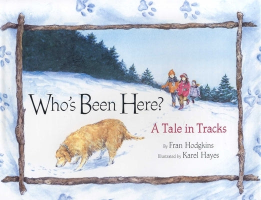 Who's Been Here?: A Tale in Tracks by Hodgkins, Fran