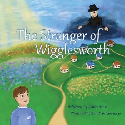 The Stranger of Wigglesworth by Hess, Colby