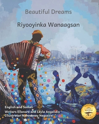 Beautiful Dreams: Music and Horses in English and Somali by Angelidis, Leyla