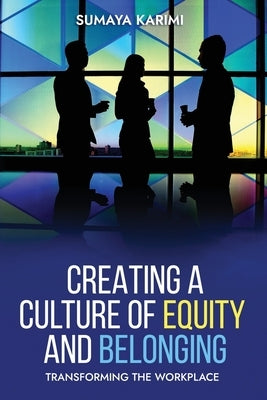 Creating a Culture of Equity and Belonging: Transforming the Workplace by Publishing, Ubuntu