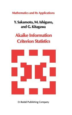 Akaike Information Criterion Statistics by Sakamoto, Y.