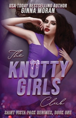 The Knotty Girls Club by Moran, Ginna