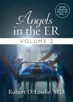 Angels in the Er Volume 2: Volume 2 by Lesslie, Robert D.