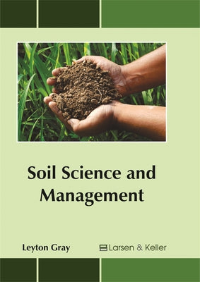 Soil Science and Management by Gray, Leyton