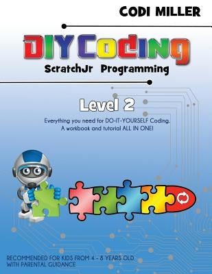 ScratchJr Programming: Level 2 by Miller, Codi