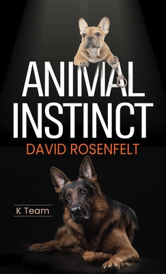 Animal Instinct by Rosenfelt, David