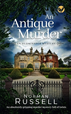 AN ANTIQUE MURDER an absolutely gripping murder mystery full of twists by Russell, Norman