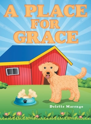 A Place for Grace by Marengo, Delette
