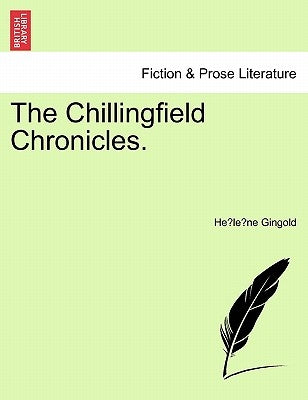 The Chillingfield Chronicles. by Gingold, He Le Ne