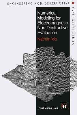 Numerical Modeling for Electromagnetic Non-Destructive Evaluation by Ida, N.
