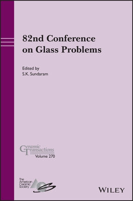82nd Conference on Glass Problems, Volume 270 by Sundaram, S. K.