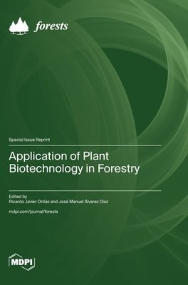 Application of Plant Biotechnology in Forestry by Ordás, Ricardo Javier