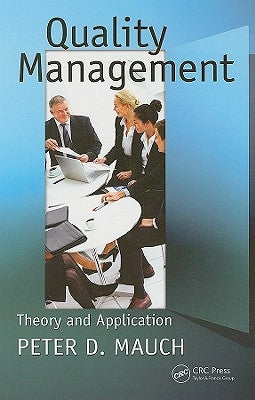 Quality Management: Theory and Application by Mauch, Peter D.