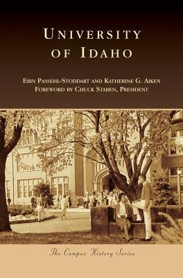 University of Idaho by Passehl-Stoddart, Erin
