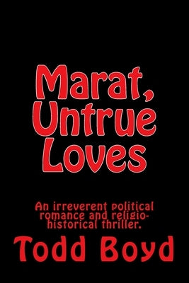 Marat, Untrue Loves by Boyd, Todd