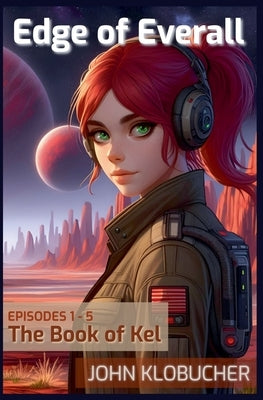 The Book of Kel by Klobucher, John