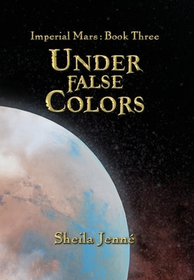 Under False Colors by Jenné, Sheila