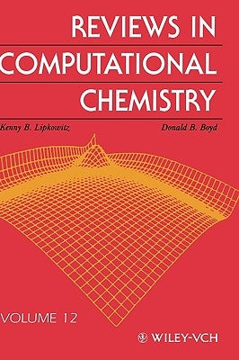 Reviews in Computational Chemistry, Volume 12 by Lipkowitz, Kenny B.