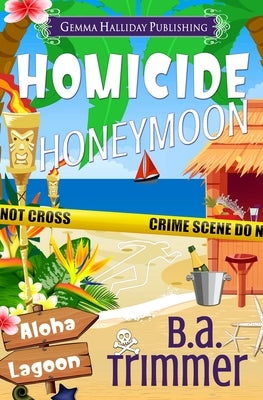 Homicide Honeymoon by Trimmer, B. a.