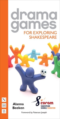 Drama Games for Exploring Shakespeare by Beeken, Alanna