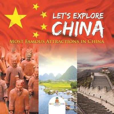 Let's Explore China (Most Famous Attractions in China) by Baby Professor