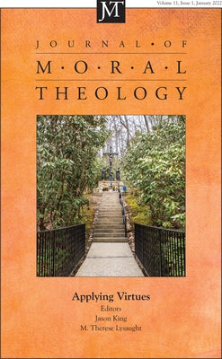 Journal of Moral Theology, Volume 11, Issue 1 by King, Jason