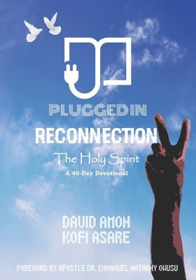 Reconnection II: The Holy Spirit by Asare, Kofi