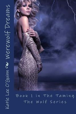 Werewolf Dreams by O'Guinn, Katie Lee